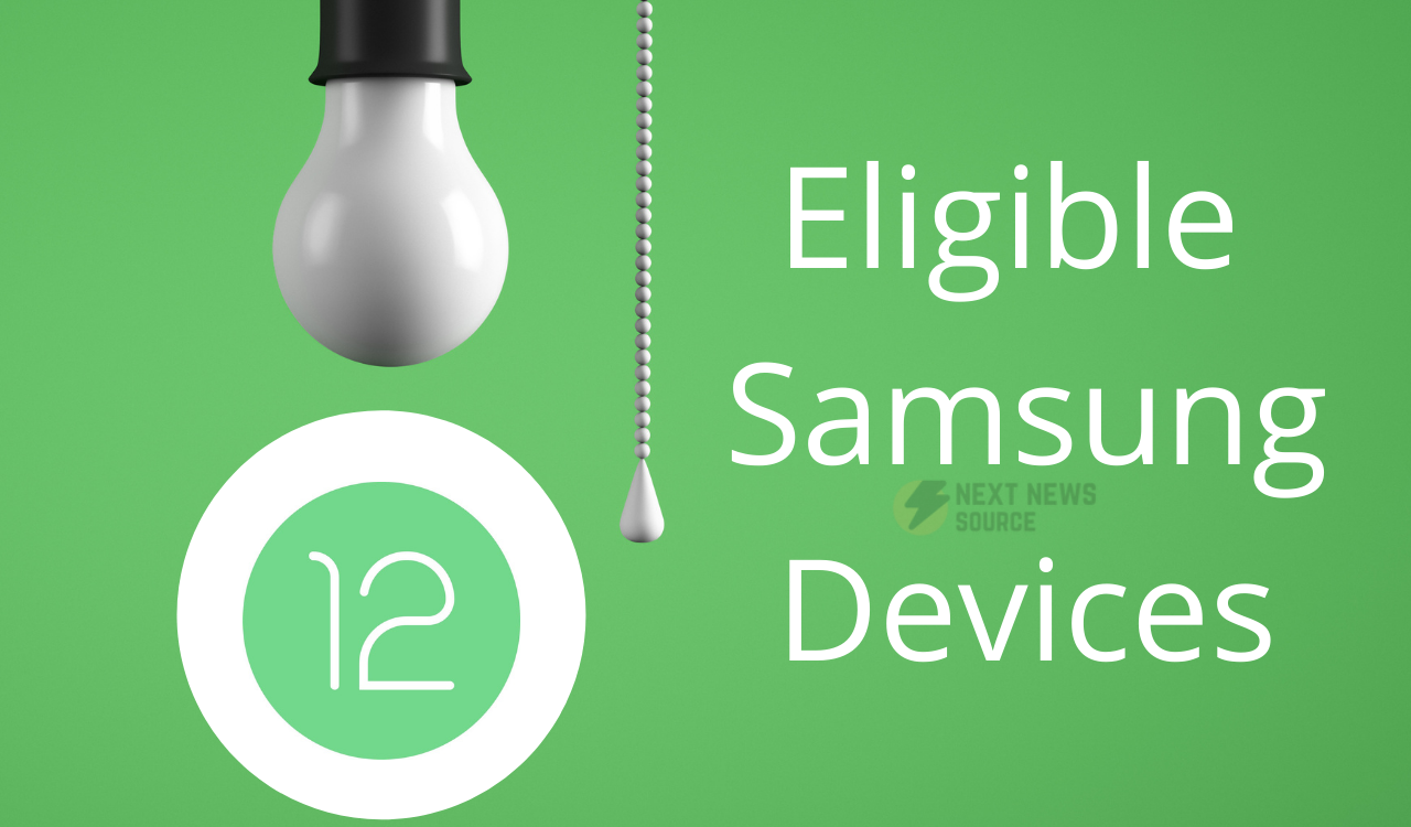 Samsung Android 12 Eligible Devices 2021-2022
