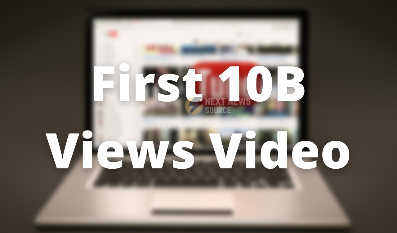 First 10B Views Video